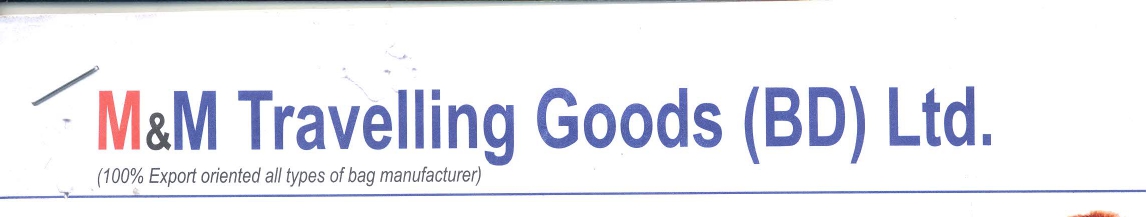 M & M Travelling Goods (BD) Ltd
